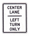 Center Lane Left Turn Only